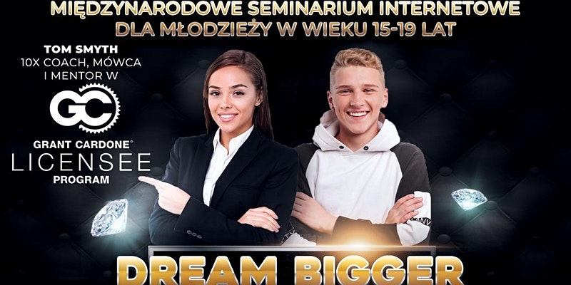 Zdjęcie DREAM Bigger! - bezpłatny międzynarodowy event online dla młodzieży