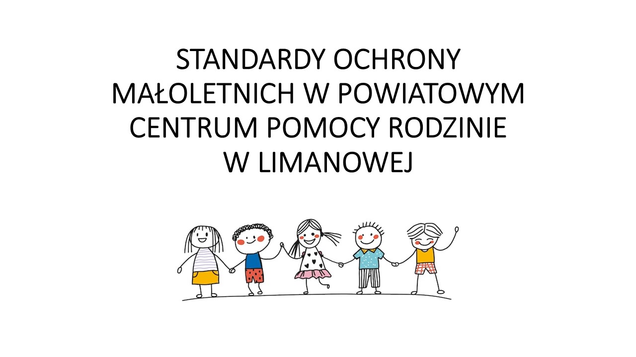 wielkimi literami napis STANDARDY OCHRONY DZIECI PRZED KRZYWDZENIEM . Poniżej piątka dzieci rysowanych trzymających się za ręce