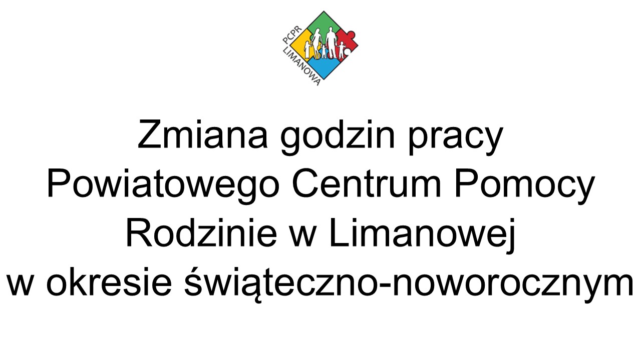 Tekst zmiana godzin pracy PCPR w Limanowej, całość ogłoszenia w artykule